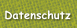 Datenschutz